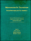 Memmonites in Transition from Switzerland to America: Emigrant & Immigrant Experience