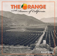 Title: The Orange and the Dream of California, Author: David Boule