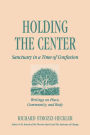 Holding the Center: Sanctuary in a Time of Confusion
