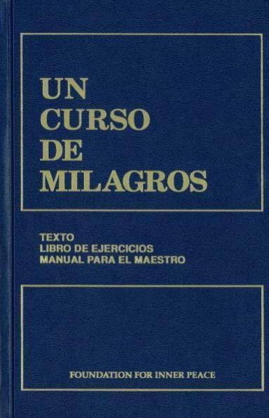 Course In Miracles (Spanish Version: Un Curso De Milagros)