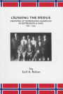 Crossing the Bridge: Growing Up Norwegian American in Depression and War 1925-1946