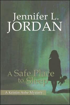 Safe Place to Sleep: A Kristin Ashe Mystery