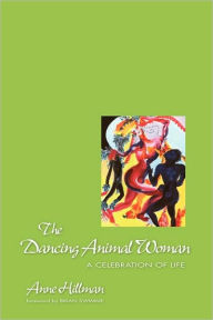 Title: The Dancing Animal Woman, Author: Anne Hillman