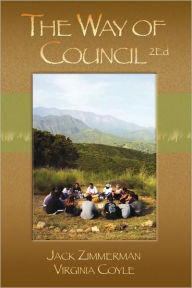 Title: The Way of Council, Author: Jack Zimmerman Ph.D.