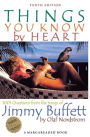 Things You Know by Heart: 1001 Questions from the Songs of Jimmy Buffett