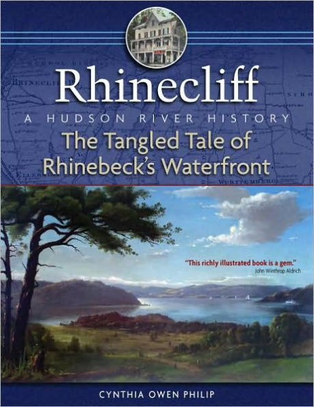 Rhinecliff: A Hudson River History