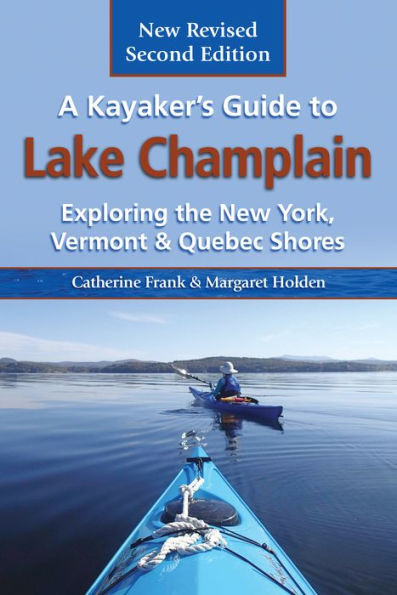 A Kayaker's Guide to Lake Champlain, 2nd Edition