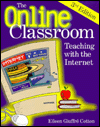 Title: The Online Classroom: Teaching with the Internet / Edition 3, Author: Eileen G. Cotton