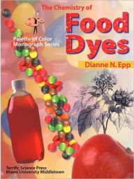 Title: The Chemistry Of Food Dyes, Author: Dianne Epp