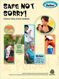 Title: Safe Not Sorry! Chemical Safety Activity Handbook, Author: Susan Gertz