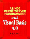 Title: AS/400 Client/Server Programming with Visual Basic 4.0, Author: Chris Peters