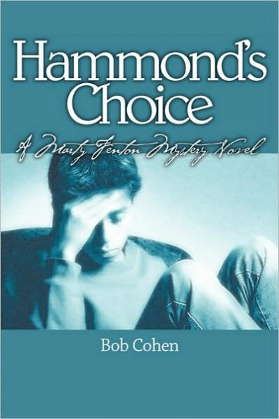 Hammond's Choice: A Marty Fenton Mystery Novel