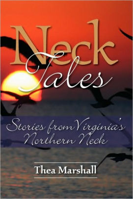 Neck Tales: Stories from Virginia's Northern Neck