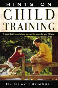 Title: Hints on Child Training, Author: Henry Clay Trumbull