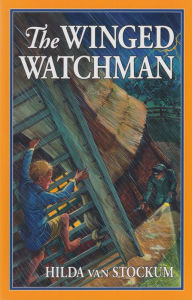 Title: The Winged Watchman, Author: Hilda Van Stockum