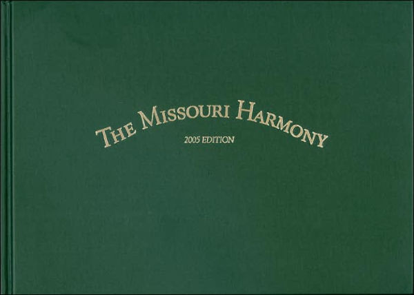 The Missouri Harmony Songbook: 2005 Edition
