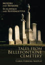 Movers and Shakers, Scalawags and Suffragettes: Tales from Bellefontaine Cemetery