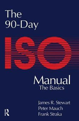 The 90-Day ISO 9000 Manual / Edition 1