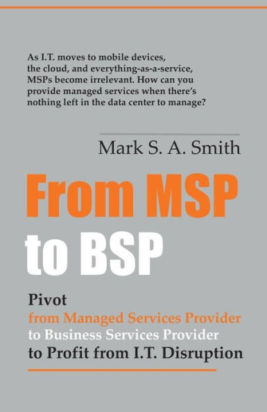 From MSP to BSP: Pivot to Profit from IT Disruption