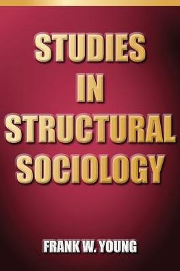 Studies In Structural Sociology