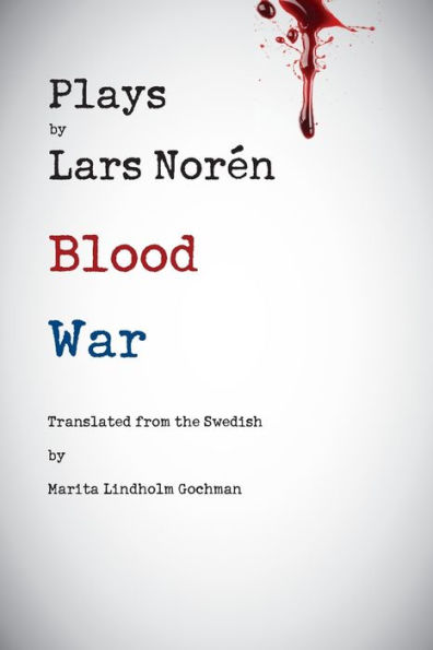 Plays by Lars Noren: Blood -- War