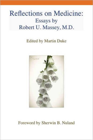 Reflections on Medicine: Essays by Robert U. Massey, M.D.