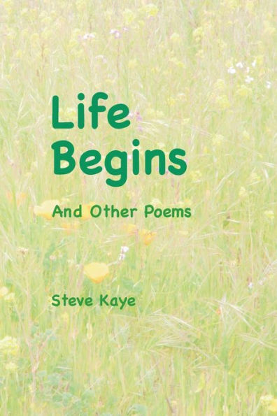 Life Begins: And Other Poems