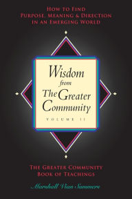 Title: Wisdom from the Greater Community, Vol II, Author: Marshall Vian Summers