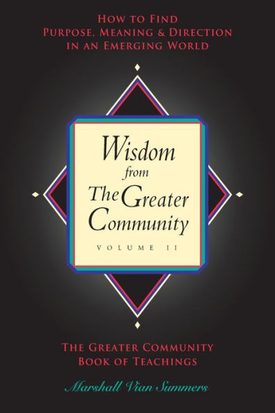 Wisdom from the Greater Community, Vol II