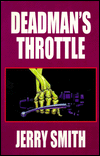 Title: Deadman's Throttle, Author: Jerry Smith