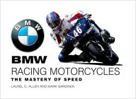 Title: BMW Racing Motorcycles: The Mastery of Speed, Author: Jangeun Bae Trio