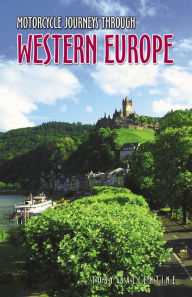 Title: Motorcycle Journeys through Western Europe, Author: Toby Ballentine