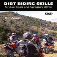 Title: Dirt Riding Skills for Dual Sport and Adventure Riders, Author: Carl Adams