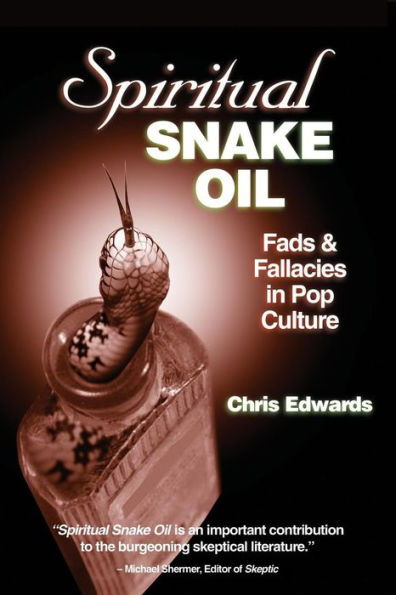 Spiritual Snake Oil: Fads & Fallacies Pop Culture