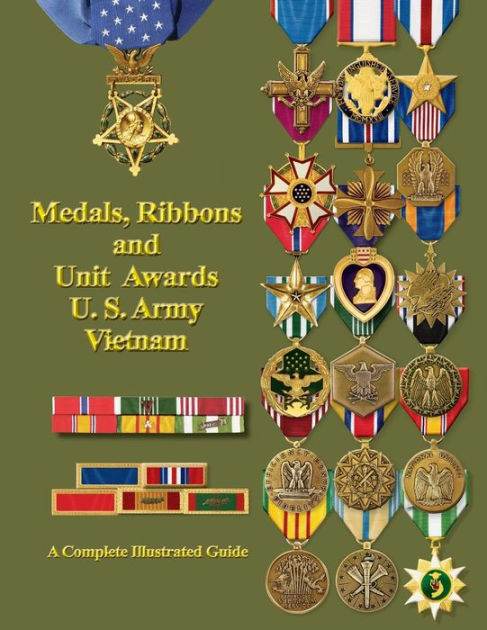 Medals, Ribbons and Unit Awards of the U. S. Army Vietnam by Col Frank ...