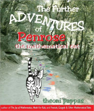 Title: Further Adventures of Penrose the Mathematical Cat, Author: Theoni Pappas