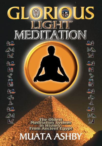 The Glorious Light Meditation Technique of Ancient Egypt