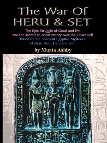 The War of Heru and Set: Struggle Good Evil for Control World Human Soul