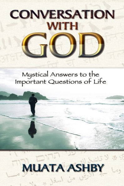 Conversation with God: Mystical Answers to the Important Questions of Life