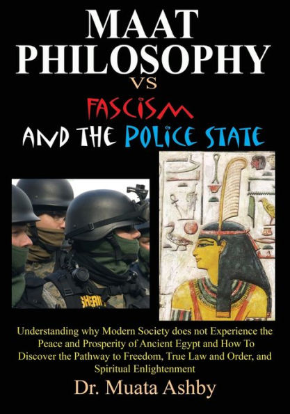 Maat Philosophy in Government Versus Fascism and the Police State