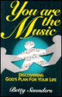 You Are the Music: Discovering God's Plan for Your Life