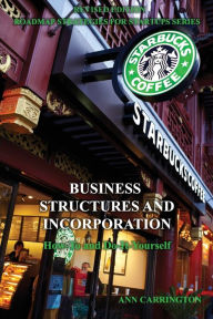 Title: Business Structures and Incorporation, Author: Ann Carrington