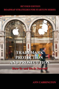 Title: Trademark Protection and Prosecution, Author: Ann Carrington