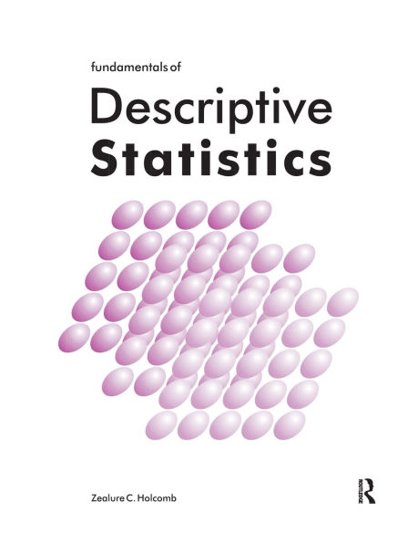 Fundamentals of Descriptive Statistics / Edition 1
