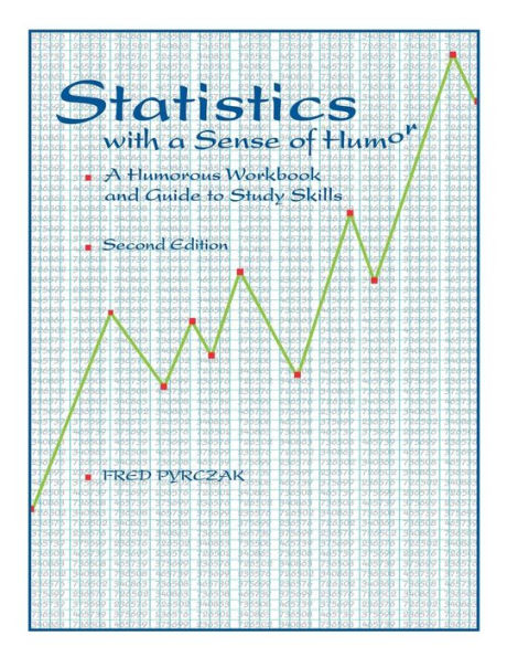 Statistics with a Sense of Humor: A Humorous Workbook & Guide to Study Skills / Edition 2