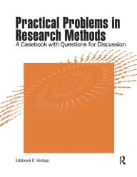 Title: Practical Problems in Research Methods: A Casebook with Questions for Discussion / Edition 1, Author: Estabrook Verdugo