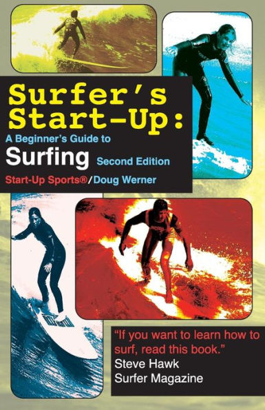 Surfer's Start-Up: A Beginner's Guide to Surfing / Edition 2