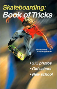 Title: Skateboarding: Book of Tricks, Author: Steve Badillo