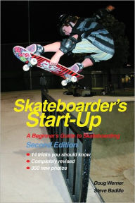 Title: Skateboarder's Start-Up: A Beginner's Guide to Skateboarding, Author: Doug Werner