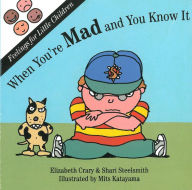 Title: When You're Mad and You Know It, Author: Elizabeth Crary